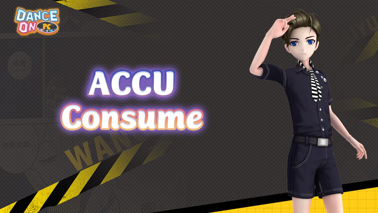 ACCU CONSUME – Dance on PC Event 